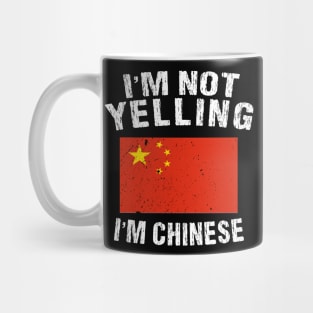 I'm Not Yelling I'm Chinese Mug